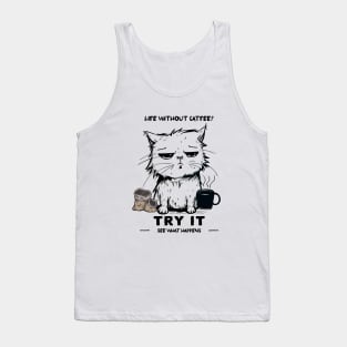 Life Without Catfee? Try It See What Happens | Sleepy Cat Tank Top